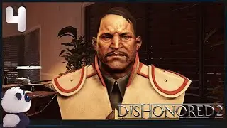 Dishonored 2 ● Прохождение #4 ● ПОЕХАВШИЙ СТИЛТОН И ДВА ЛУКИ АБЕЛЕ
