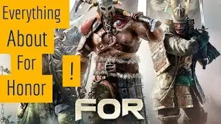 Everything About For Honor 2017 !!