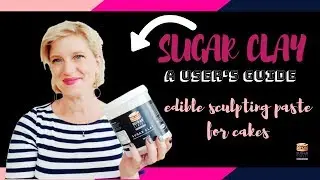 Sugar Clay! New Edible Sculpting Paste for Cakes