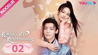 [INDO SUB] Kembali dari Keterpurukan (Back From The Brink)  EP02 | Neo Hou/Zhou Ye | YOUKU