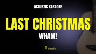 Last Christmas - Wham! (Karaoke Acoustic Guitar)