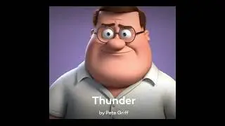 Thunder | By Peter Griffin