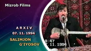 Salimjon G'iyosov _ (Arxiv Retro)  |  Салимжон Гиёсов _ 07 _ 11 _ 1994