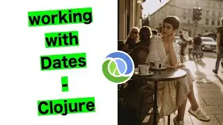 Working with dates in Clojure