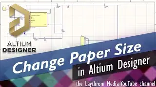 Altium Designer  -  Changing Paper Size