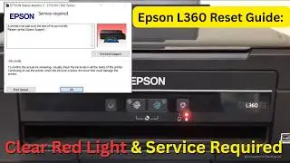 How to Reset Epson L360 - Fix Red Light Blinking & Service Required Error