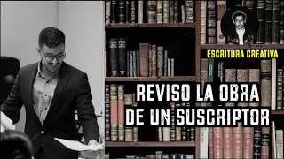 Revisé el MANUSCRITO de un suscriptor (y esto pasó)