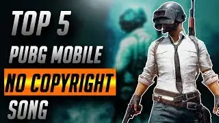 Top 5 pubg mobile montage no copyright music