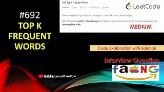 Top K Frequent Words | LeetCode 692 | Java | Two Different Solution |  @LearnOverflow