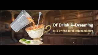 [Genshin Impact] Trying out the new Bartender event! (Of Drink A-Dreaming)