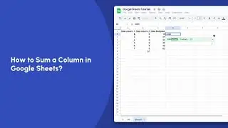 How to Sum a Column in Google Sheets? | Google Sheets Tutorials | Trainn