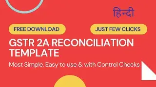 [Free Download] हिंदी | Most Simple & Easy GSTR 2A Reconciliation Template | Few Clicks | 2023