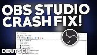 OBS Studio: CRASH/STÜRZT ab BEHEBEN! | Problemlösung | Crash fix Deutsch | 2024