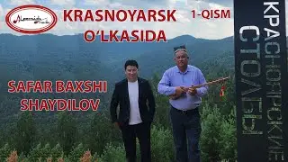 KRASNOYARSK O'LKASIDA 1-QISM SAFAR BAXSHI SHAYDILOV VA O'KTAM HAKIMOV (КРАСНОЯРСК, ЭНАСОЙ ДАРЁ)
