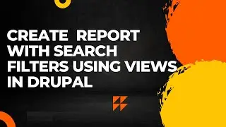 Create report with search filters using views in Drupal 10.