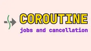 Master Kotlin Coroutines: Jobs & Cancellation Explained in 20 Minutes!