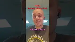 Matt’s Kentucky Derby Pick 