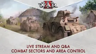 Men of War II Gameplay and Q&A Livestream - Combat Sectors & Area Control Modes