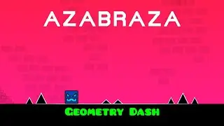 Azabraza | Geometry Dash