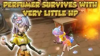 Perfumer Survives With Very Little Hp | Identity V| 第五人格 | 제5인격 | Perfumer