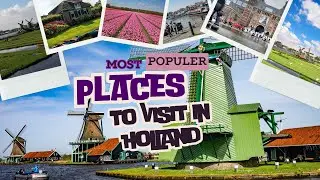 Top 10 Best Places Tourist Destination to Visit In Netherlands