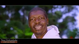 Yesu Utukumbuke - Just All Praise
