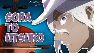 VANITAS NO CARTE OP - SORA TO UTSURO - VIOLIN COVER