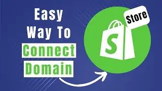 Learn Easily How To Connect Domain To Shopify