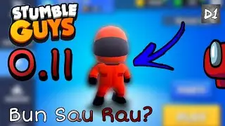 M-am ÎNTORS ÎN TIMP! Stumble Guys 0.11! BUN SAU RĂU?