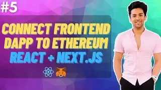 Web3 Course | #5 Connect Frontend dApp to Ethereum