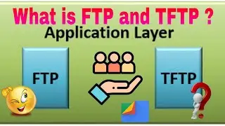 What is FTP (File Transfer Protocol) and TFTP (Trivial File Transfer Protocol) || ShivaChandrArjuna