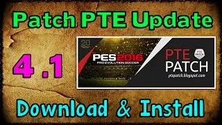 [PES 2016] Patch PTE 4.1 Update: Download + Install