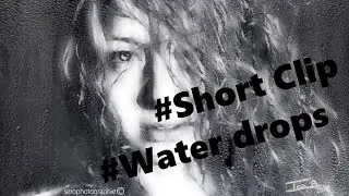 short Clip/ Water drops - Photoshop 2016