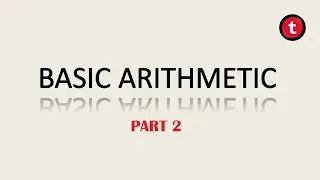 BASIC ARITHMETIC  | PART 2 | - NEGATIVE AND POSITIVE NUMBERS