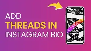 How to Add Threads to Your Instagram Bio | In 1 Minute