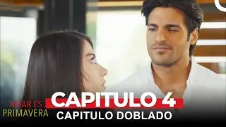 Amar Es Primavera Capitulo 4 (Capitulo Doblado)