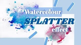Easy Watercolour Splash Tutorial for Beginners I Tips & Tricks