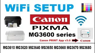 Wireless Setup for Canon PIXMA MG3610 MG3620 MG3640 MG3650 MG3660 MG3670 MG3680 - Canon PRINT App v3