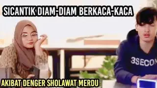 PRANK SHOLAWAT AWALNYA SICANTIK TERDIAM ENDINGNYA BERKACA-KACA