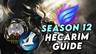 THE ULTIMATE SEASON 12 HECARIM GUIDE | COMBOS, RUNES, BUILDS