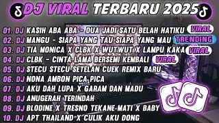 DJ TIKTOK TERBARU 2025-🎵 DJ KASIH ABA ABA - DUA JADI SATU BELAH HATIKU🎵 DJ TIA MONICA X CLBK