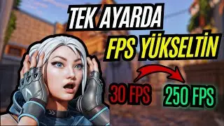 VALORANT'DA Tek Ayarda FPS Artın !