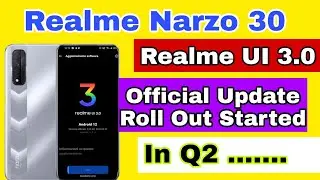 Realme Narzo 30 - Realme UI 3.0 Official Update Date.