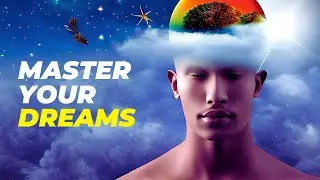 MASTER YOUR DREAMS - 1 Hour Lucid Dreaming Music for Ultimate Dream Control and Exploration