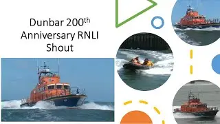RNLI The Shout - 200th Anniversary of Dunbar Lifeboat Station - RNLI Trent Class Boat #RNLI  #Dunbar