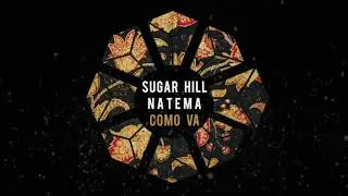 Sugar Hill, Natema - Como va  (Original Mix)
