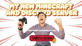 My new Minecraft server and Discord server!