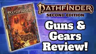 Guns and Gears Review for Pathfinder2e