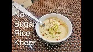 No Sugar Rice Kheer | Rice Pudding With Date Palm Jaggery