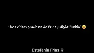 Unos vídeos graciosos de Friday Night Funkin' 😂 #3